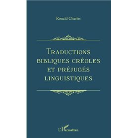 Traductions bibliques créoles et préjugés linguistiques