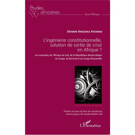 L'ingénierie constitutionnelle, solution de sortie de crise en Afrique ?