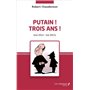 Putain ! Trois ans ! (mai 2012 - mai 2015)