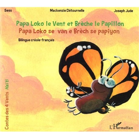 Papa Loko et le Vent et Brèche le Papillon