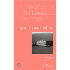 Syrie, ce proche ailleurs
