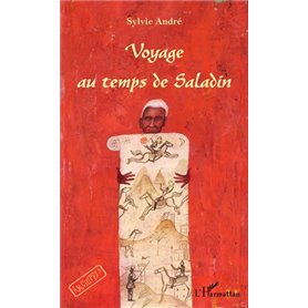 Voyage au temps de Saladin