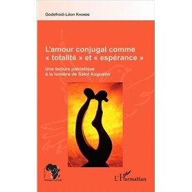 L'amour conjugal comme "totalité" et "espérance"