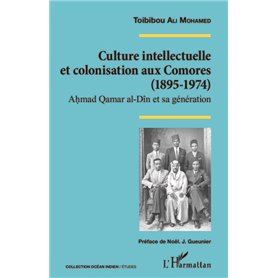 Culture intellectuelle et colonisation aux Comores (1895-1974)