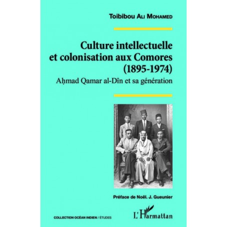 Culture intellectuelle et colonisation aux Comores (1895-1974)