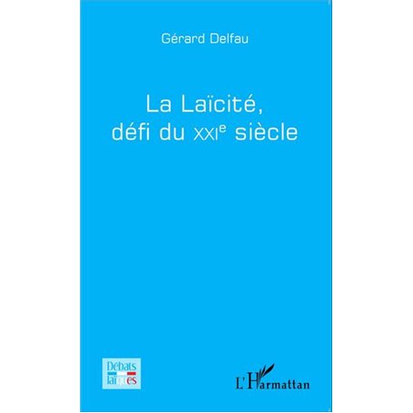 La laïcité, défi du XXi e siècle