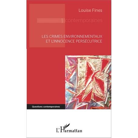 Les crimes environnementaux et l'innocence persécutrice