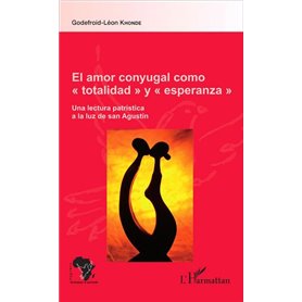 El amor conyugal como "totalidad" y "esperanza"