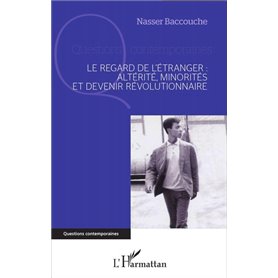 Le regard de l'étranger : altérité, minorités et devenir révolutionnaire