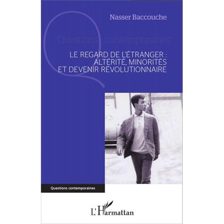 Le regard de l'étranger : altérité, minorités et devenir révolutionnaire