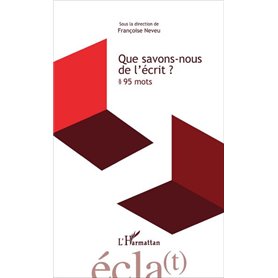 Que savons-nous de l'écrit ?