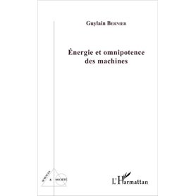 Energie et omnipotence des machines