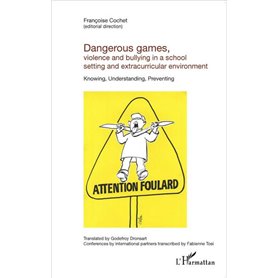 Dangerous games, violence and bullying in a school setting and extracurricular environment