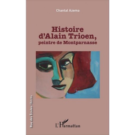 Histoire d'Alain Trioen, peintre de Montparnasse