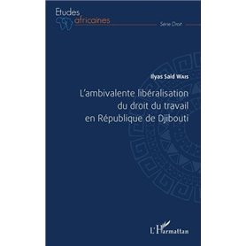 L'ambivalente libéralisation du droit du travail en République de Djibouti