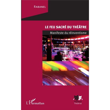 Le feu sacré du théâtre