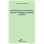 Comportement du consommateur face aux stratégies marketing en Afrique