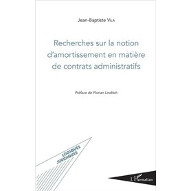 Recherches sur la notion d'amortissement en matière de contrats administratifs