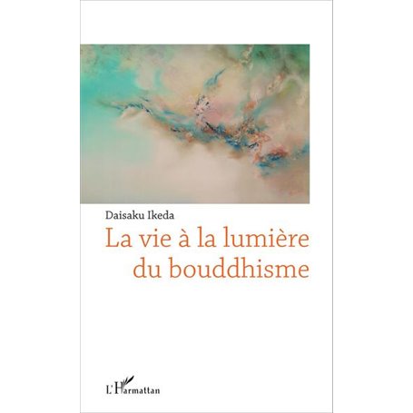 La vie à la lumière du bouddhisme