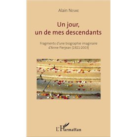 Un jour, un de mes descendants