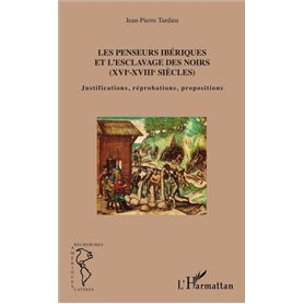 Les penseurs ibériques et l'esclavage des noirs