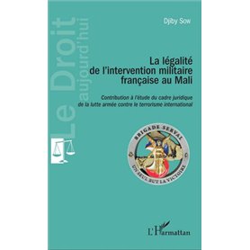 La Légalité de l'intervention militaire française au Mali