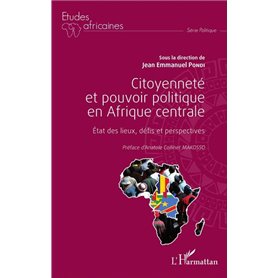 Citoyenneté et pouvoir politique en Afrique centrale