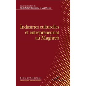 Industries culturelles et entrepreneuriat au Maghreb