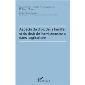 Aspects du droit de la famille et du droit de l'environnement dans l'agriculture