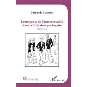 L'émergence de l'homosexualité dans la littérature portugaise (1875 -1915)