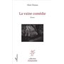 La vaine comédie