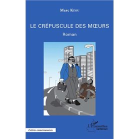 Le crépuscule des moeurs. Roman