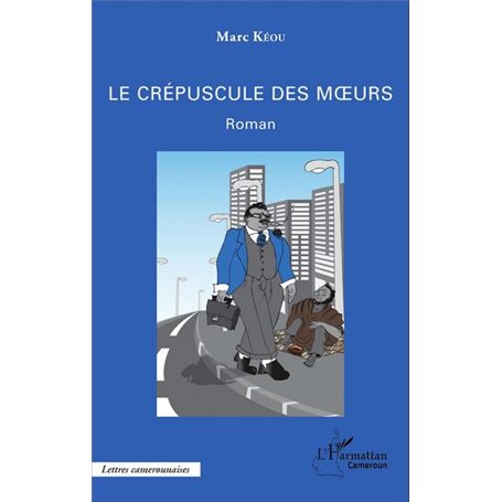 Le crépuscule des moeurs. Roman