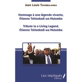 Hommage à une légende vivante, Étienne Tshisekedi wa Mulumba