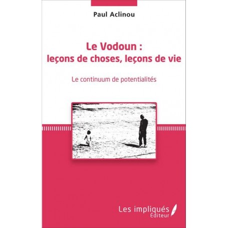 Le Vodoun : leçons de choses, leçon de vie