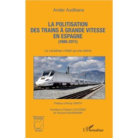 La politisation des trains à grande vitesse en Espagne (1986-2011)