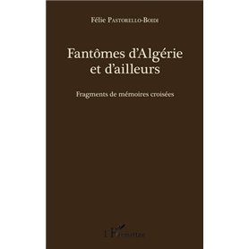 Fantômes d'Algérie et d'ailleurs