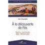 A la découverte de Fès