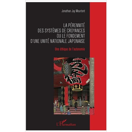 La pérennité des systèmes de croyances ou le fondement d'une unité nationale japonaise