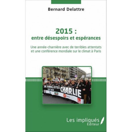 2015 : entre désespoirs et espérances