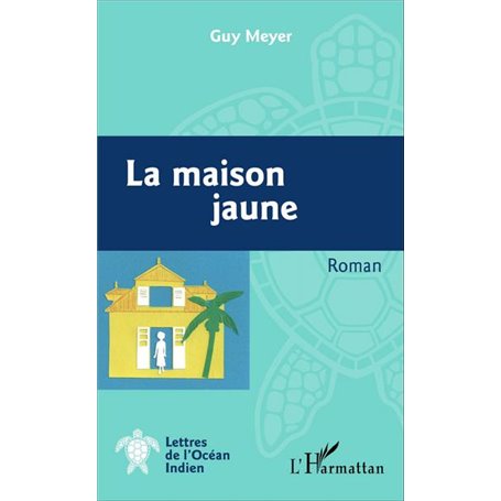 La maison jaune