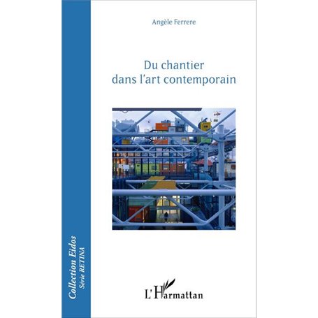 Du chantier dans l'art contemporain