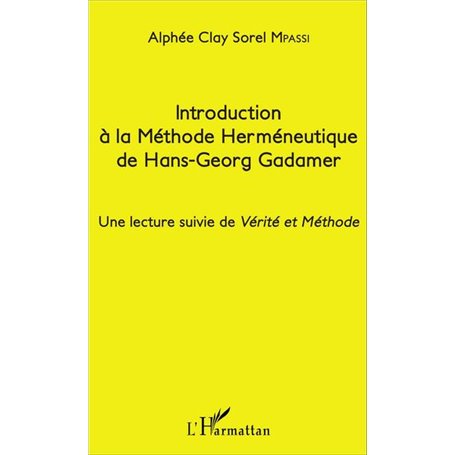 Introduction à la Méthode Herméneutique de Hans-Georg Gadamer