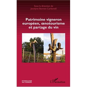 Patrimoine vigneron européen, oenotourisme et partage du vin