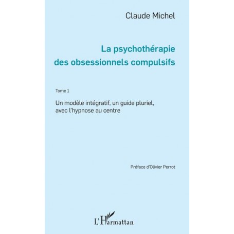 La psychothérapie des obsessionnels compulsifs - Tome 1