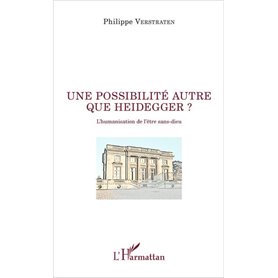 Une possibilité autre que Heidegger ?