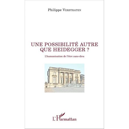 Une possibilité autre que Heidegger ?