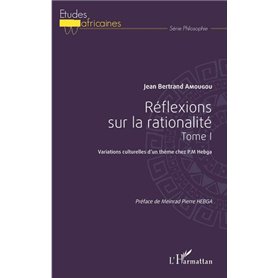 Réflexions sur la rationalité tome 1