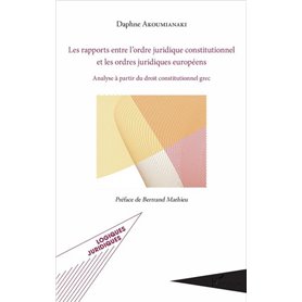 Les rapports entre l'ordre juridique constitutionnel et les ordres juridiques européens