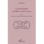 La psychanalyse pendant et après Lacan - Tome 1